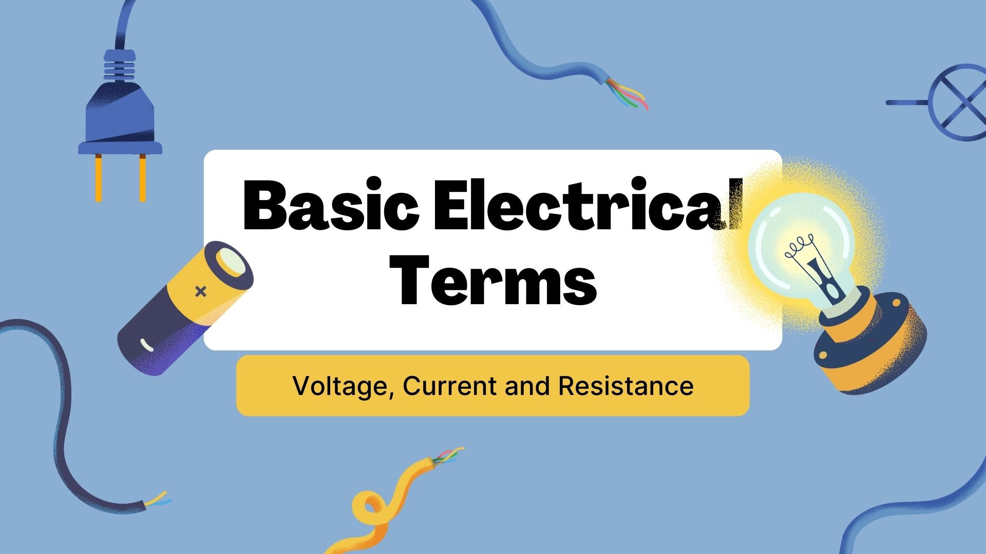 electrical terms—voltage, current, and resistance